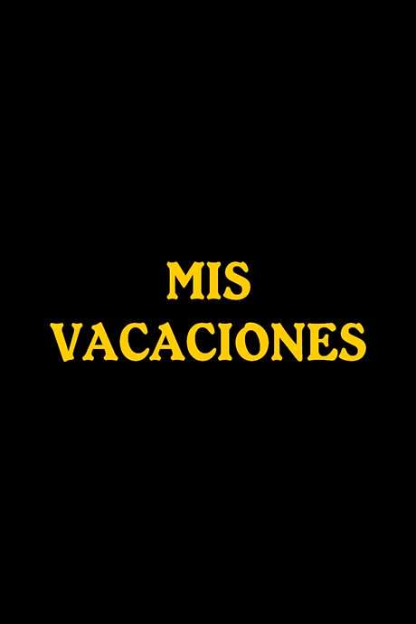 Mis vacaciones